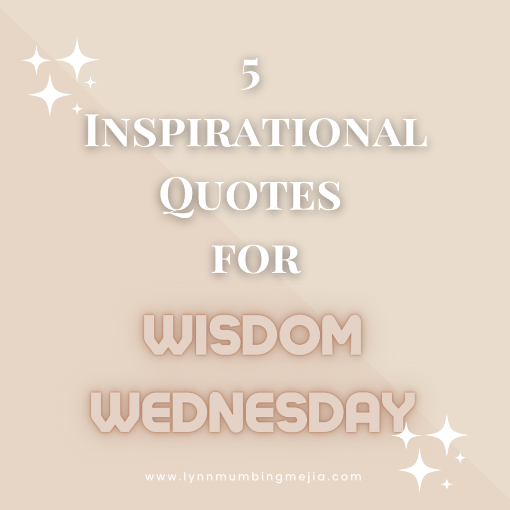 Wisdom Wednesday - 5 Inspiring Quotes intro