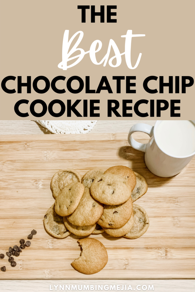 The Best Chocolate Chip Cookies Recipe | Lynn Mumbing Mejia