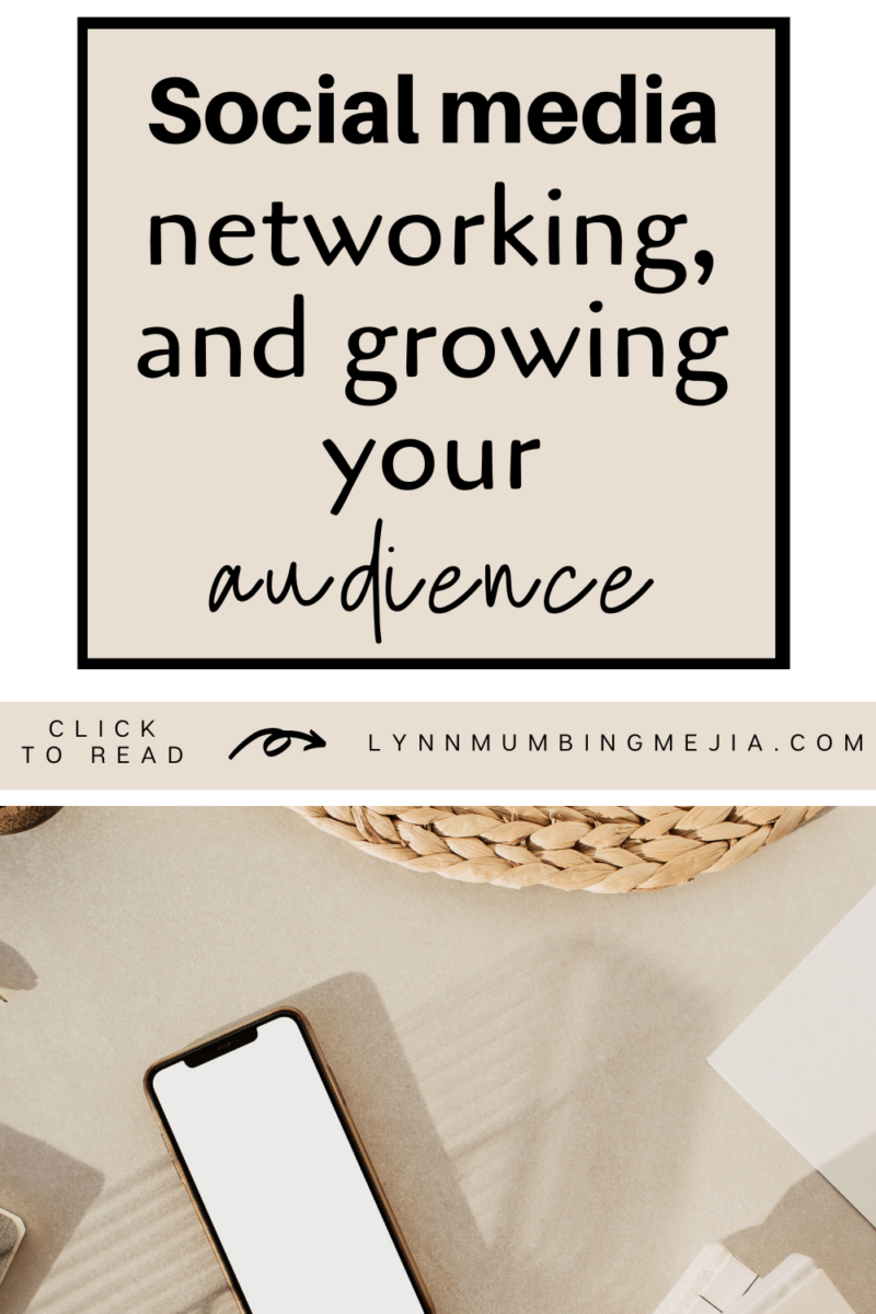 Social media, networking, and growing your audience | Lynn Mumbing Mejia