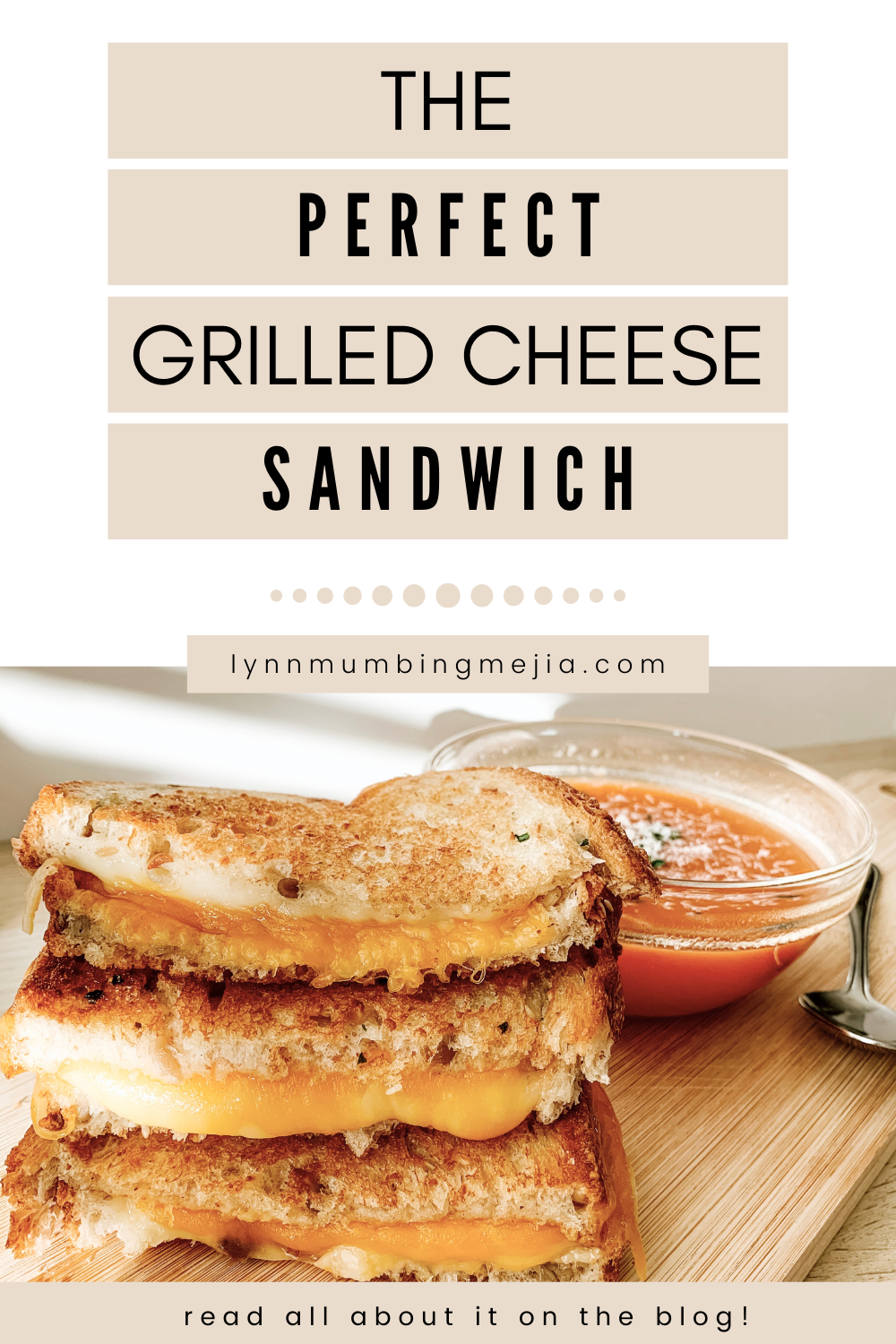 The Perfect Grilled Cheese | Lynn Mumbing Mejia