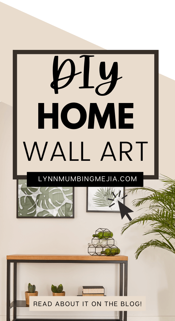 DIY Home Wall Art | Create your own Canva wall art | Lynn Mumbing Mejia