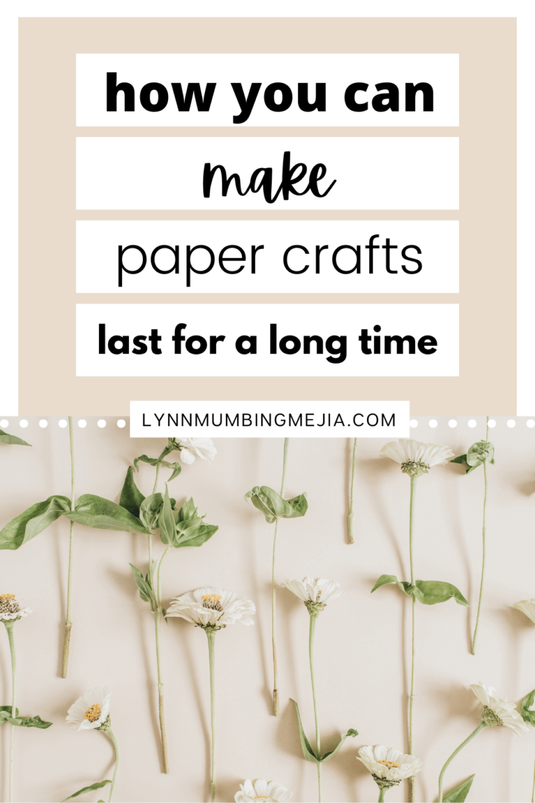 How You Can Make Paper Crafts Last For a Long Time | GUEST POST | Lynn ...