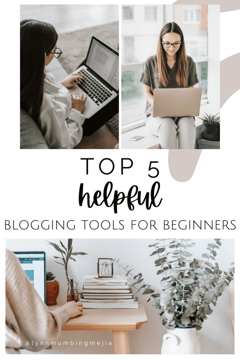 Top 5 Helpful Blogging Tools For Beginners | AD | Lynn Mumbing Mejia